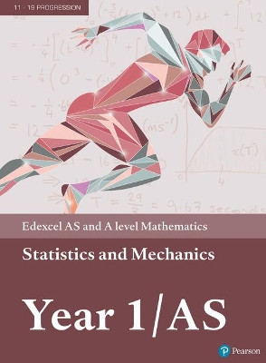 Pearson Edexcel AS and A level Mathematics Statistics & Mechanics Year 1/AS Textbook + e-book by Greg Attwood 9781292232539