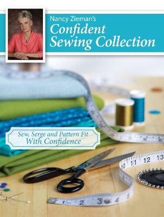 Nancy Zieman's Confident Sewing Collection: Sew, Serge and Fit With Confidence by Nancy Zieman