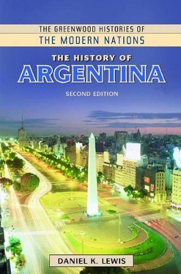 The History of Argentina, 2nd Edition by Daniel K. Lewis 9781610698603