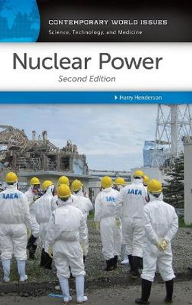 Nuclear Power: A Reference Handbook, 2nd Edition by Harry Henderson