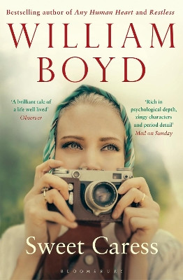 Sweet Caress: The Many Lives of Amory Clay by William Boyd 9781408867990