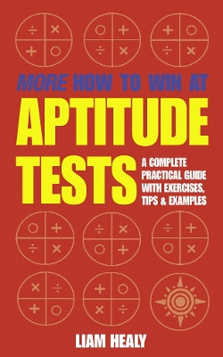 More How to Win at Aptitude Tests by Liam Healy 9780007112579