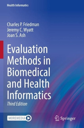 Evaluation Methods in Biomedical and Health Informatics by Charles P. Friedman 9783030864552