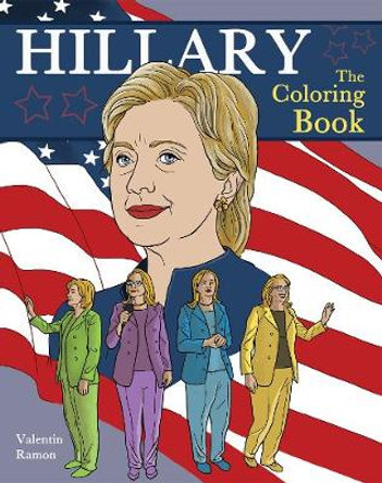 Hillary: The Coloring Book by Valentin Ramon