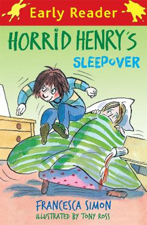 Horrid Henry Early Reader: Horrid Henry's Sleepover: Book 26 by Francesca Simon