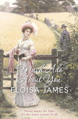 Much Ado About You by Eloisa James 9780007229482