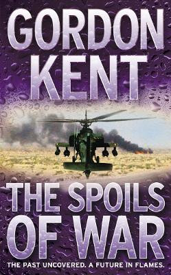 The Spoils of War by Gordon Kent 9780007178735