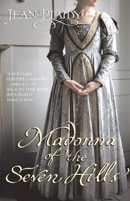 Madonna of the Seven Hills: (Lucrezia Borgia) by Jean Plaidy 9780099533054