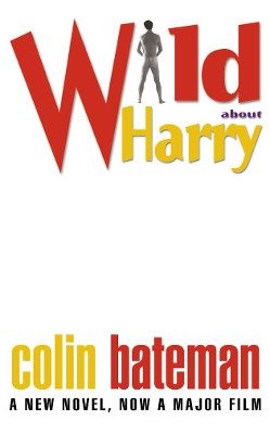 Wild About Harry by Colin Bateman 9780007105977