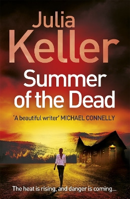 Summer of the Dead (Bell Elkins, Book 3): A riveting thriller of secrets and murder by Julia Keller 9781472215604