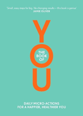 The Book of You: Daily Micro-Actions for a Happier, Healthier You by Nora Rosendahl 9781405924139