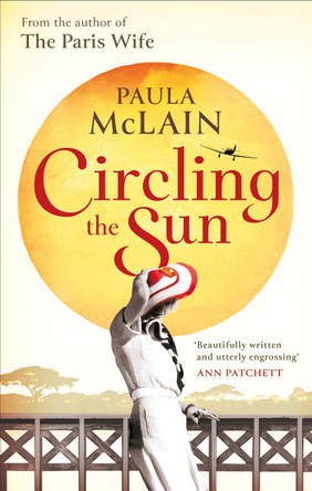 Circling the Sun by Paula McLain 9781844088300