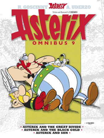 Asterix: Omnibus 9: Asterix and the Great Divide, Asterix and the Black Gold, Asterix and Son by Albert Uderzo