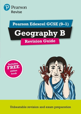 Pearson REVISE Edexcel GCSE Geography B Revision Guide: incl. online revision - for 2025 and 2026 exams: Edexcel by Rob Bircher 9781292133782