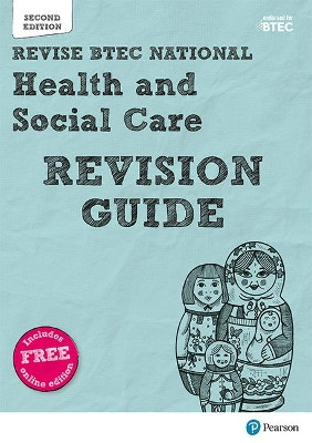 Pearson REVISE BTEC National Health and Social Care Revision Guide inc online edition - 2023 and 2024 exams and assessments: BTEC by Brenda Baker 9781292230443