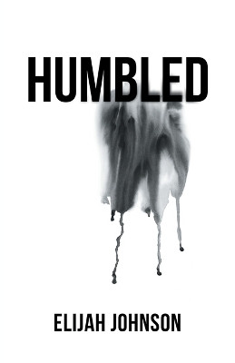 Humbled by Elijah Johnson 9781662928147