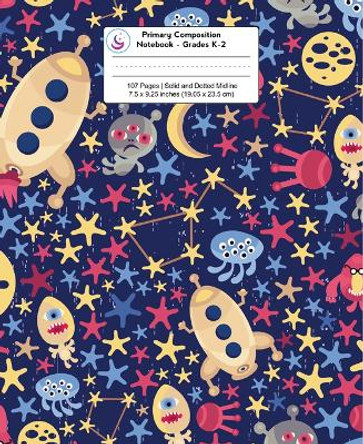 Primary Composition Notebook: Spaceships and Space Aliens | Grades K-2 Kindergarten Writing Journal, Kids Writing Journal by Young Dreamers Press 9781989387566