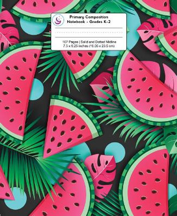 Primary Composition Notebook: Tropical Watermelons, Grades K-2 Kindergarten Writing Journal by Young Dreamers Press 9781989790717