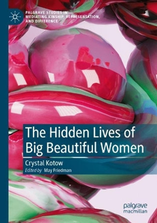 The Hidden Lives of Big Beautiful Women by Crystal Kotow 9783031544521