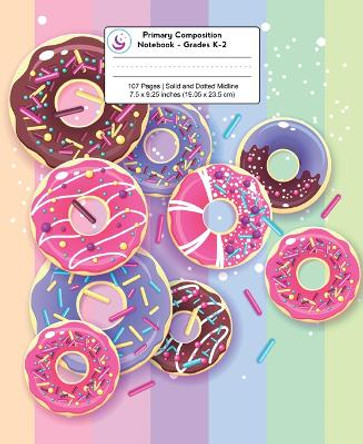 Primary Composition Notebook: Frosted Donuts, Grades K-2 Kindergarten Writing Journal by Young Dreamers Press 9781989790731