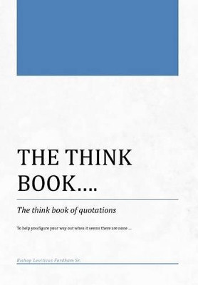 The Think Book...the Think Book of Quotations by Leviticus Fordham 9781465307590