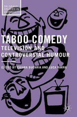 Taboo Comedy: Television and Controversial Humour by Chiara Bucaria 9781137593375