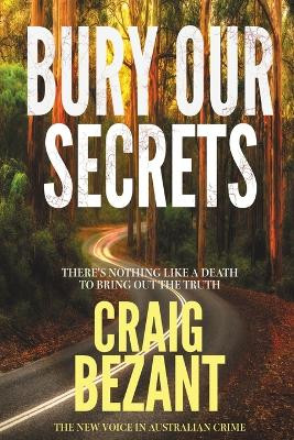 Bury Our Secrets by Craig Bezant 9780645689501