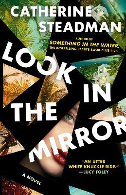 Look In the Mirror: A Novel by Catherine Steadman 9780593725764