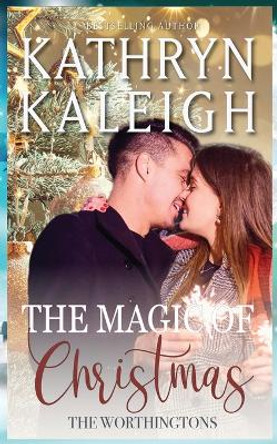 The Magic of Christmas by Kathryn Kaleigh 9781088062340