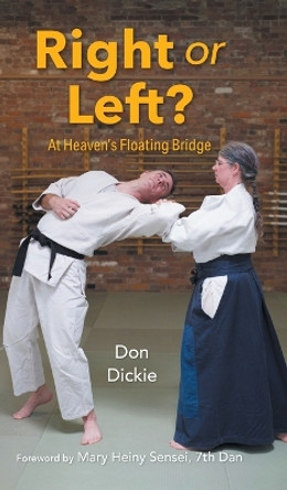 Right or Left?: At Heaven's Floating Bridge by Don Dickie 9781039192317