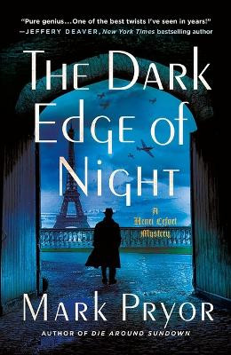 The Dark Edge of Night: A Henri Lefort Mystery by Mark Pryor 9781250338679