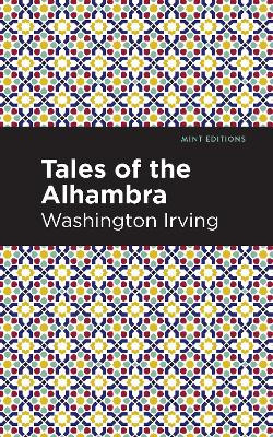 Tales of the Alhambra by Washington Irving 9781513219110