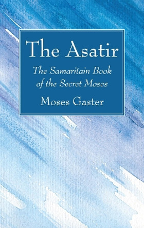 The Asatir by Moses Gaster 9781625648679