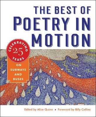 The Best of Poetry in Motion: Celebrating Twenty-Five Years on Subways and Buses by Alice Quinn 9780393609370