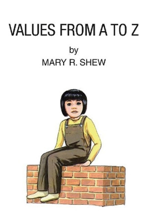 Values from A to Z by Mary R Shew 9781645690887