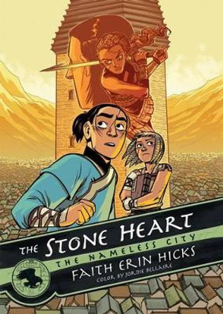 The Stone Heart by Faith Erin Hicks