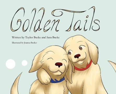 Golden Tails by Taylor Buske 9781647046026