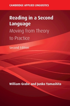 Reading in a Second Language: Moving from Theory to Practice by William Grabe 9781108793704