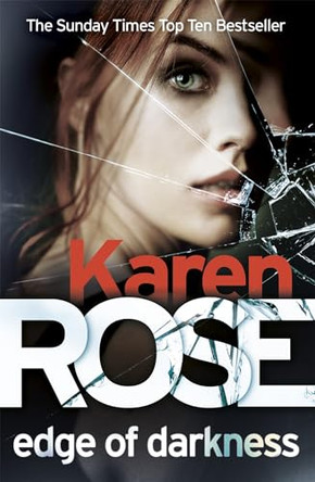 Edge of Darkness (The Cincinnati Series Book 4) by Karen Rose 9781472245823 [USED COPY]