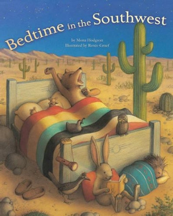 Bedtime in the Southwest by Mona Hodgson 9781630762988 [USED COPY]