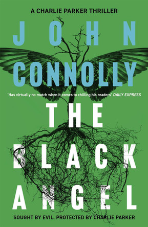 The Black Angel: A Charlie Parker Thriller: 5 by John Connolly