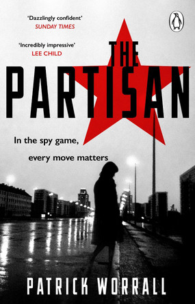 The Partisan: The explosive debut thriller for fans of Robert Harris and Charles Cumming by Patrick Worrall 9781529176179 [USED COPY]