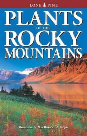 Plants of the Rocky Mountains by Linda Kershaw 9781551050881 [USED COPY]