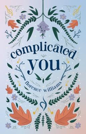 Complicated You by Florence Williams 9781399924054 [USED COPY]