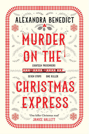 Murder On The Christmas Express: All aboard for the puzzling Christmas mystery of the year by Alexandra Benedict 9781398519855 [USED COPY]