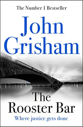 The Rooster Bar: The New York Times and Sunday Times Number One Bestseller by John Grisham 9781473616967 [USED COPY]