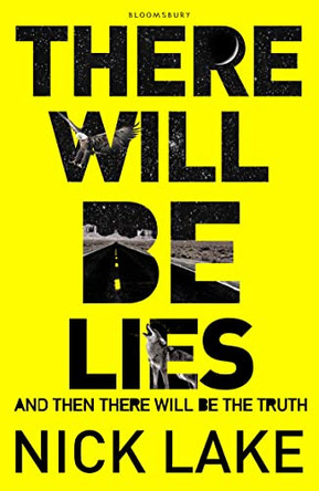 There Will Be Lies by Nick Lake 9781408853818 [USED COPY]