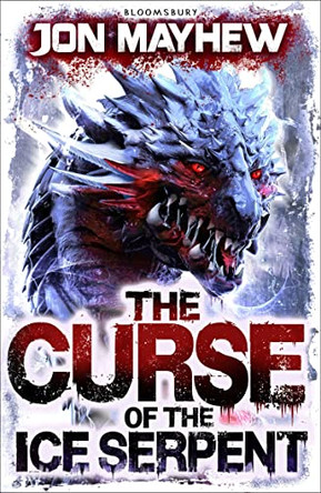 The Curse of the Ice Serpent by Jon Mayhew 9781408854235 [USED COPY]