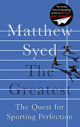 The Greatest: What Sport Teaches Us About Achieving Success by Matthew Syed 9781473653658 [USED COPY]