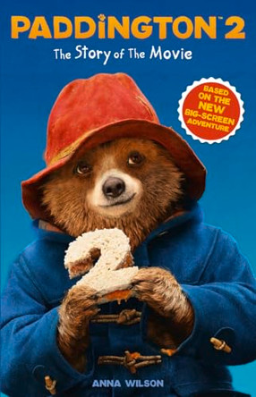 Paddington 2: The Story of the Movie: Movie tie-in by Michael Bond 9780008254469 [USED COPY]